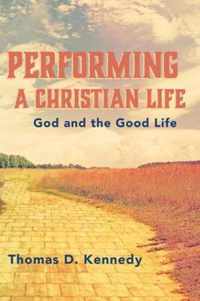 Performing a Christian Life