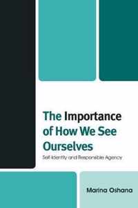 The Importance of How We See Ourselves