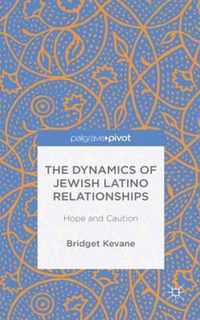 The Dynamics of Jewish Latino Relationships