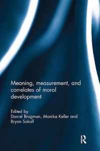 Meaning, Measurement, and Correlates of Moral Development