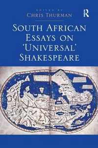 South African Essays on 'Universal' Shakespeare