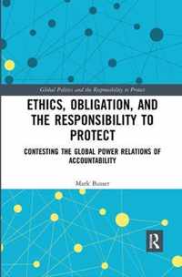 Ethics, Obligation, and the Responsibility to Protect