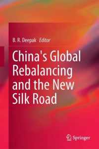 China's Global Rebalancing and the New Silk Road