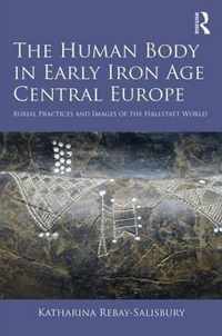 The Human Body in Early Iron Age Central Europe