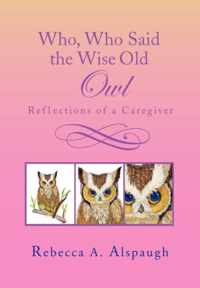 Who, Who Said the Wise Old Owl