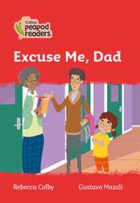 Level 5 - Excuse Me, Dad (Collins Peapod Readers)