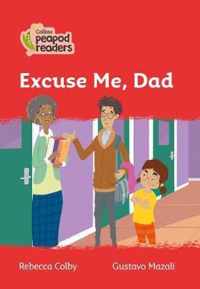 Collins Peapod Readers - Level 5 - Excuse Me, Dad