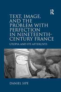 Text, Image, and the Problem with Perfection in Nineteenth-Century France