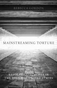 Mainstreaming Torture