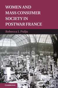 Women And Mass Consumer Society In Postwar France