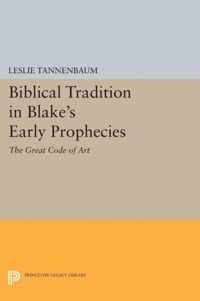 Biblical Tradition in Blake's Early Prophecies