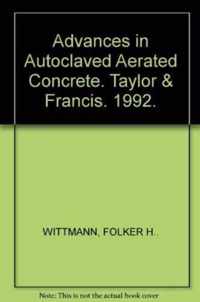 Advances in Autoclaved Aerated Concrete