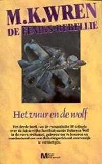 Het vuur en de wolf - derde boek van de Feniks-Rebellie