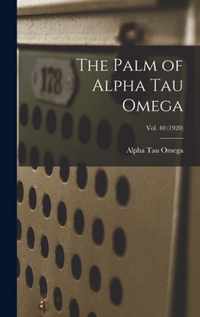 The Palm of Alpha Tau Omega; Vol. 40 (1920)