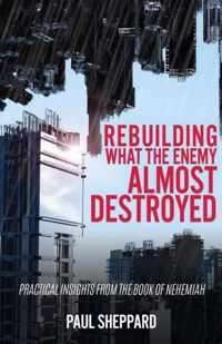 Rebuilding What the Enemy Almost Destroyed