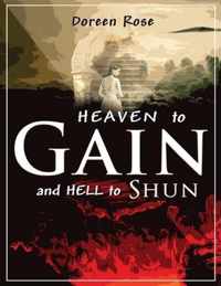 Heaven to Gain and Hell to Shun