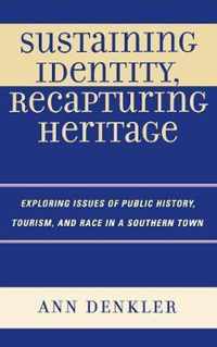 Sustaining Identity, Recapturing Heritage