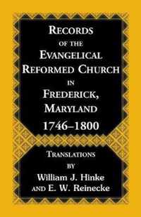 Records Of The Evangelical Reformed Church In Frederick, Maryland 1746-1800