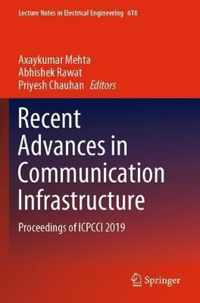 Recent Advances in Communication Infrastructure