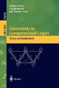 Constraints in Computational Logics: Theory and Applications