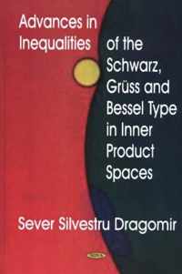 Advances in Inequalities of the Schwarz, Gruss & Bessel Type in Inner Product Spaces