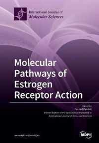 Molecular Pathways of Estrogen Receptor Action