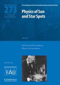 Physics Of Sun And Star Spots (Iau S273)