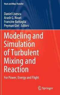 Modeling and Simulation of Turbulent Mixing and Reaction