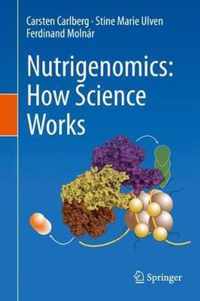 Nutrigenomics: How Science Works