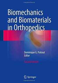 Biomechanics and Biomaterials in Orthopedics