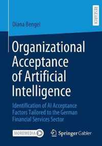 Organizational Acceptance of Artificial Intelligence