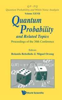 Quantum Probability And Related Topics - Proceedings Of The 30th Conference