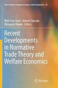 Recent Developments in Normative Trade Theory and Welfare Economics