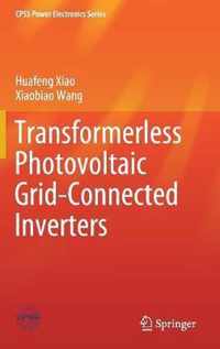 Transformerless Photovoltaic Grid Connected Inverters