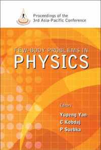 Few-body Problems In Physics - Proceedings Of The 3rd Asia-pacific Conference