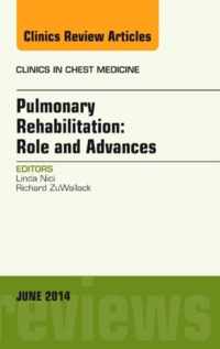 Pulmonary Rehabilitation: Role and Advances, An Issue of Clinics in Chest Medicine