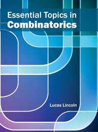 Essential Topics in Combinatorics