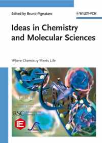 Ideas in Chemistry and Molecular Sciences: Where Chemistry Meets Life