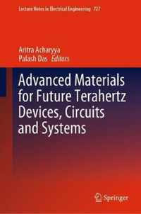 Advanced Materials for Future Terahertz Devices Circuits and Systems