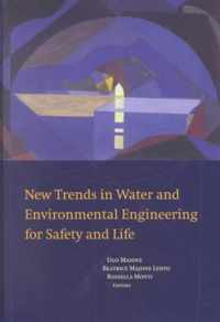 New Trends in Water and Environmental Engineering for Safety and Life