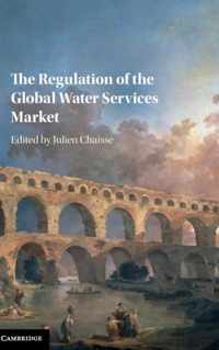 The Regulation of the Global Water Services Market