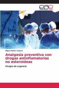 Analgesia preventiva con drogas antinflamatorias no esteroideas