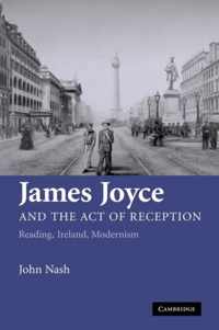 James Joyce and the Act of Reception