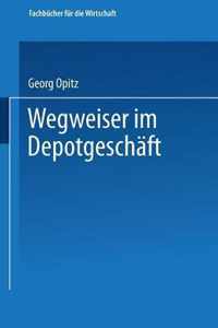 Wegweiser im Depotgeschaft