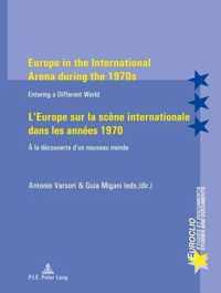 Europe in the International Arena during the 1970s / L'Europe sur la scene internationale dans les annees 1970