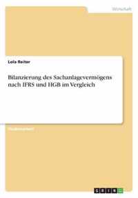 Bilanzierung des Sachanlagevermoegens nach IFRS und HGB im Vergleich