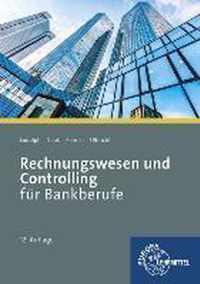 Rechnungswesen und Controlling für Bankberufe