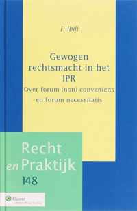 Recht en praktijk 148 - Gewogen rechtsmacht in het IPR