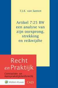 Recht en Praktijk - contracten en aansprakelijkheidsrecht CA23 -   Artikel 7:25 BW: een analyse van zijn oorsprong, strekking en reikwijdte