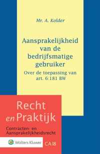 Recht en Praktijk - contracten en aansprakelijkheidsrecht CA18 -   Aansprakelijkheid van de bedrijfsmatige gebruiker